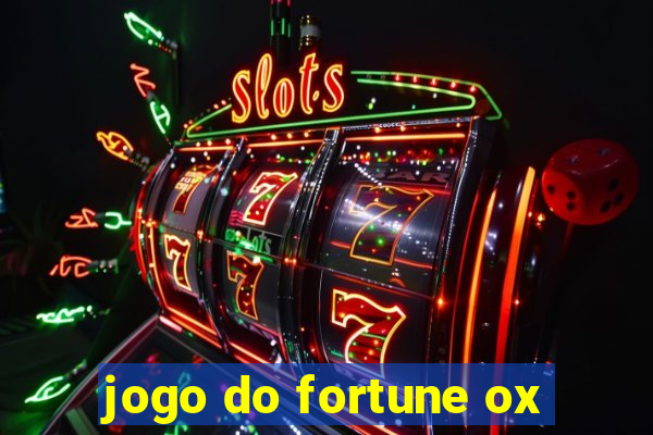 jogo do fortune ox